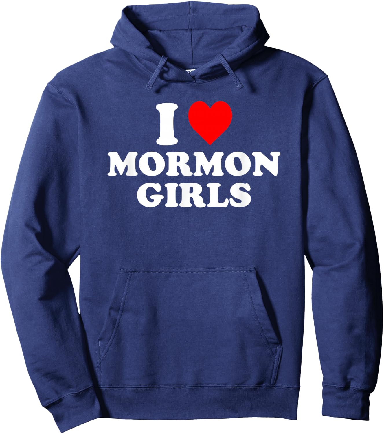 I Love Mormon Girls Hoodie - Hoodie | Navy