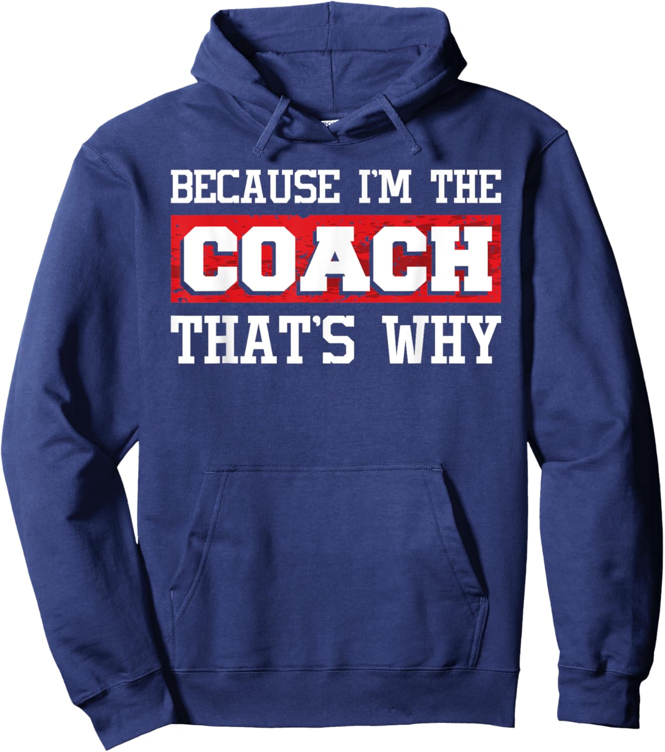 Because I'm The Coach That's Why - Kickboxing Boxing Boxer Hoodie - Hoodie | Navy
