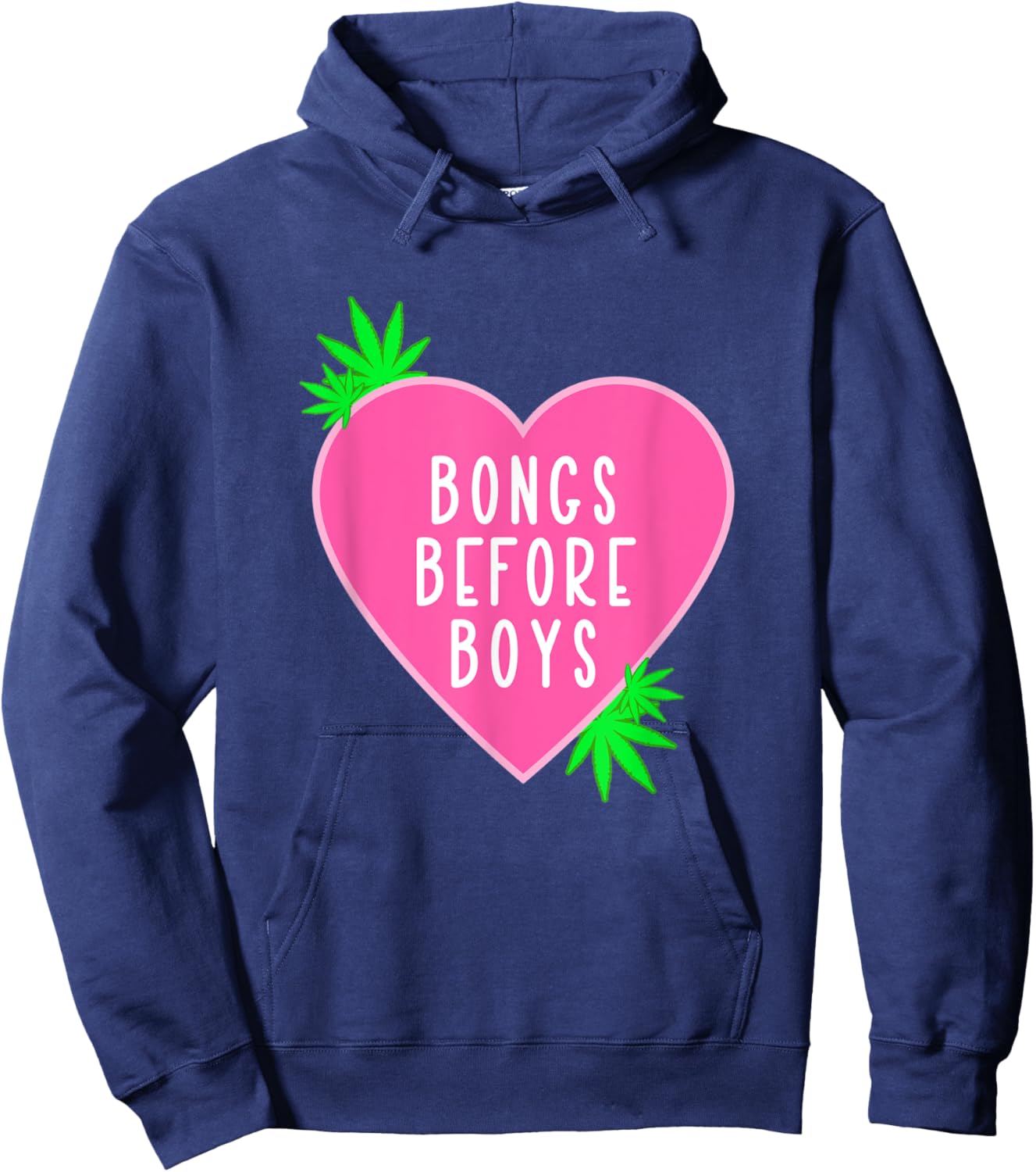 Girly Weed Quote Shirt Bongs Before Boys Marijuana 420 Hoodie - Hoodie | Navy