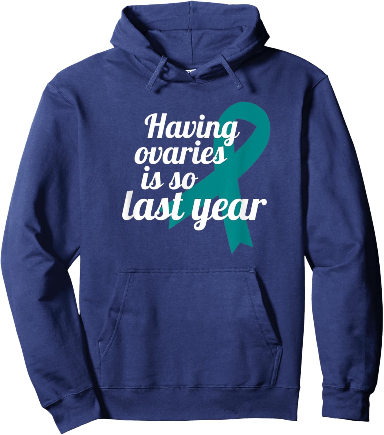 Ovary Removal Oophorectomy Survivor Funny Ovarian Cancer Hoodie - Hoodie | Navy