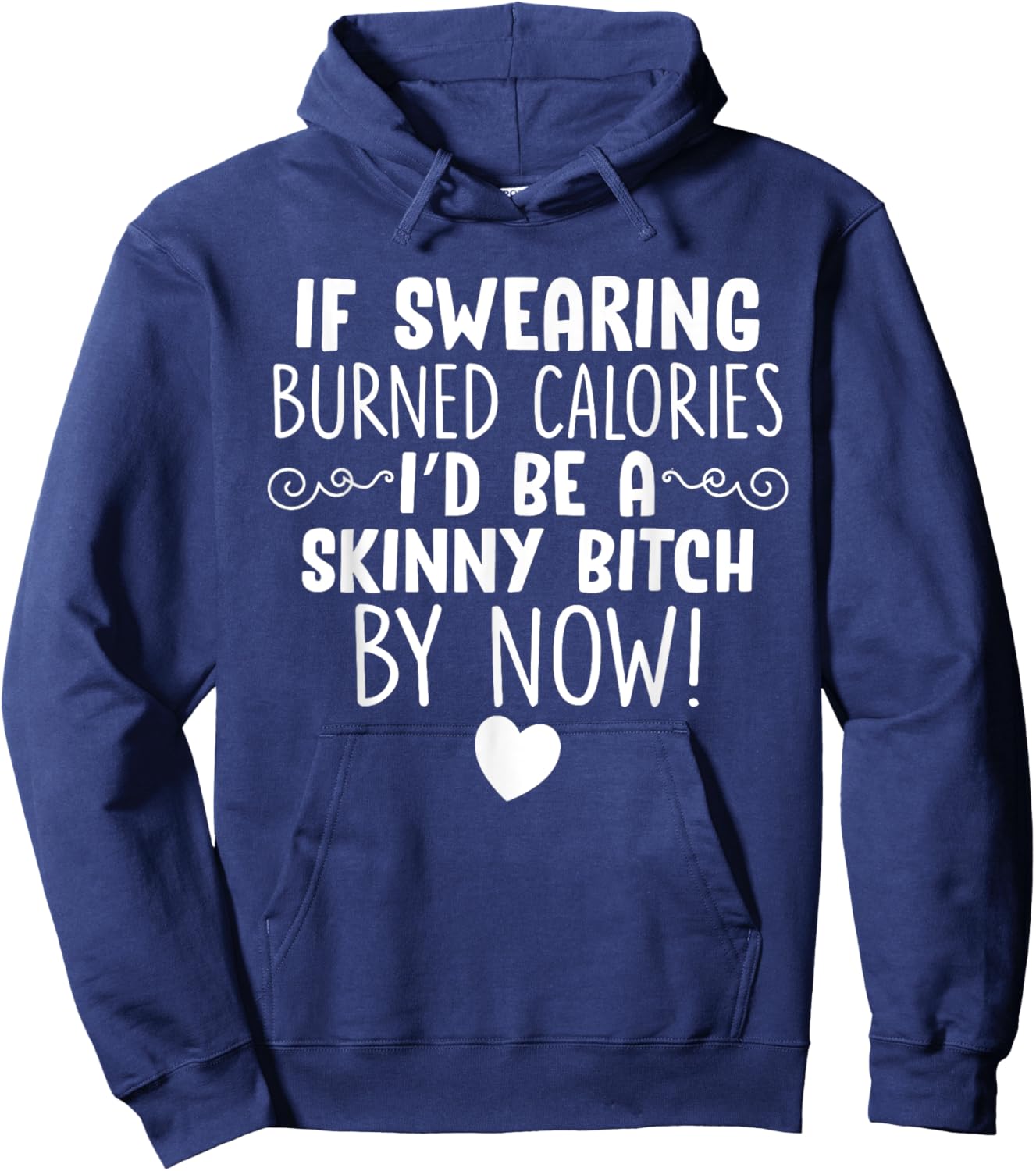 If Swearing Burned Calories Funny Novelty Hoodie - Hoodie | Navy