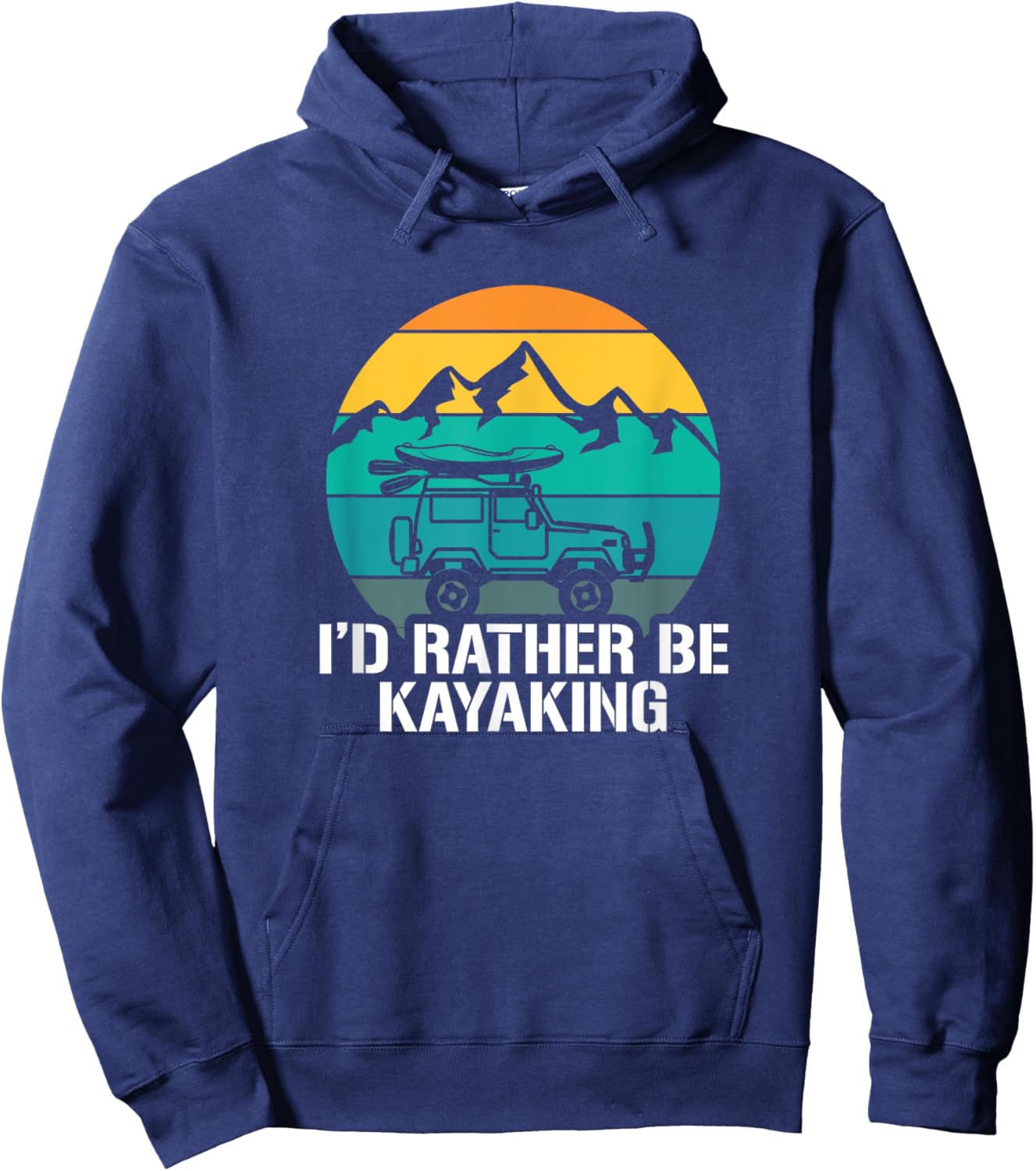 I'd Rather Be Kayaking - Kayak and Paddling Hoodie - Hoodie | Navy