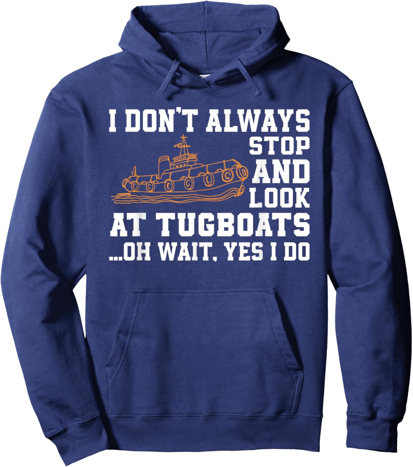 Funny Tugboat Quote Tug Boat And Ship Lover Hoodie - Hoodie | Navy