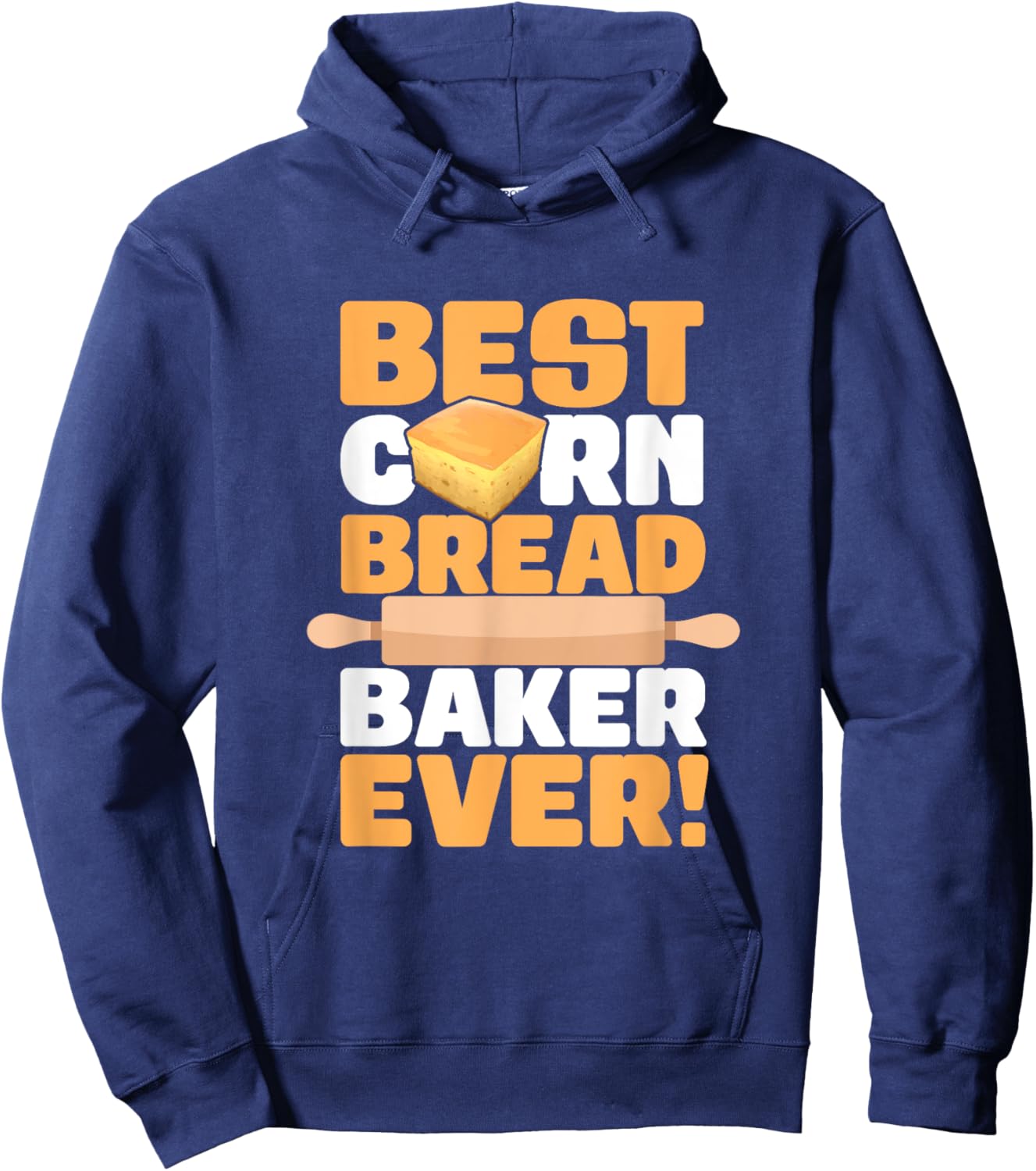 Cornbread Baker Ever Baking Thanksgiving Food Cornbread Hoodie - Hoodie | Navy