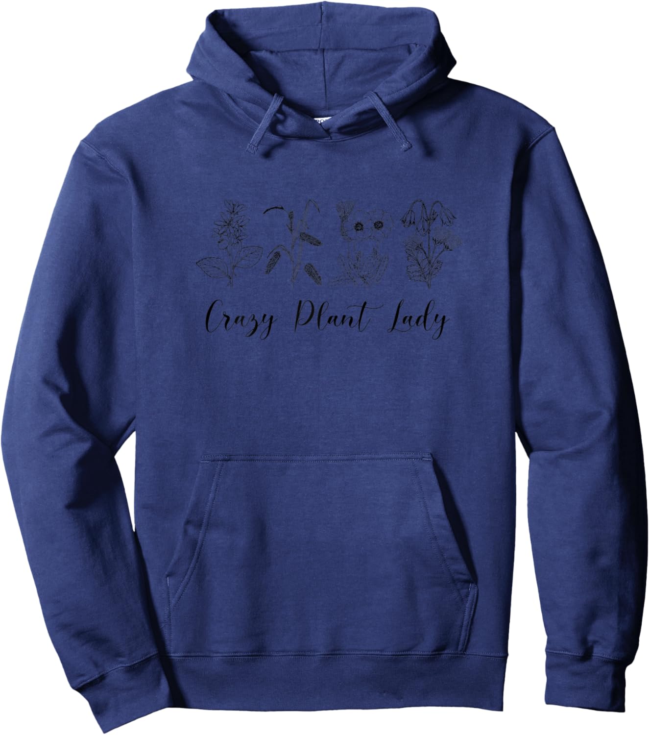 Crazy Plant Lady Funny Gardening Gardener Plants Lovers Hoodie - Hoodie | Navy