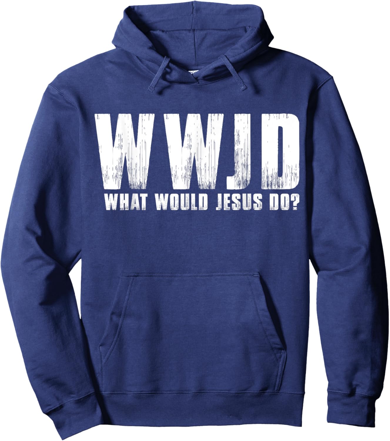 What Would Jesus Do? Wwjd Christian Believer Faith Hoodie - Hoodie | Navy