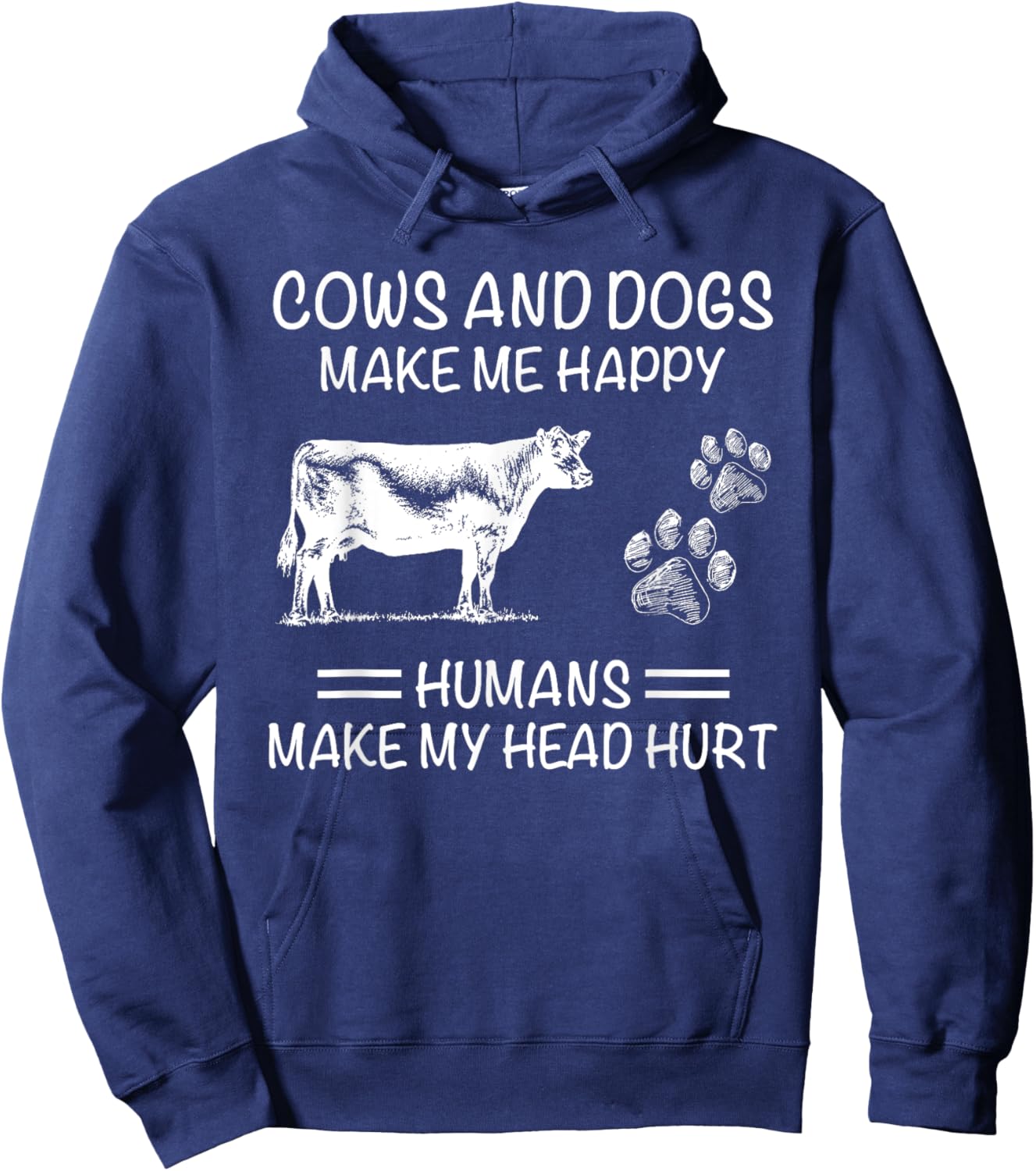 Cows and Dogs Make Me Happy Humans Make My Head Hurt Hoodie - Hoodie | Navy
