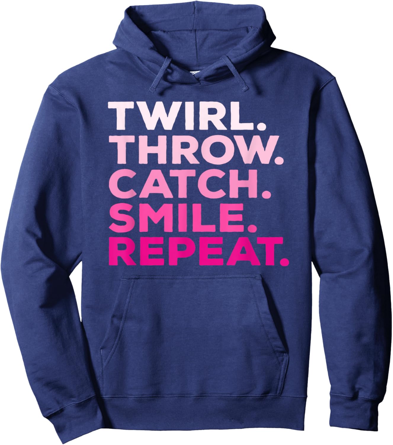 Twirl Throw Catch Smile Repeat Baton Twirling Hoodie - Hoodie | Navy
