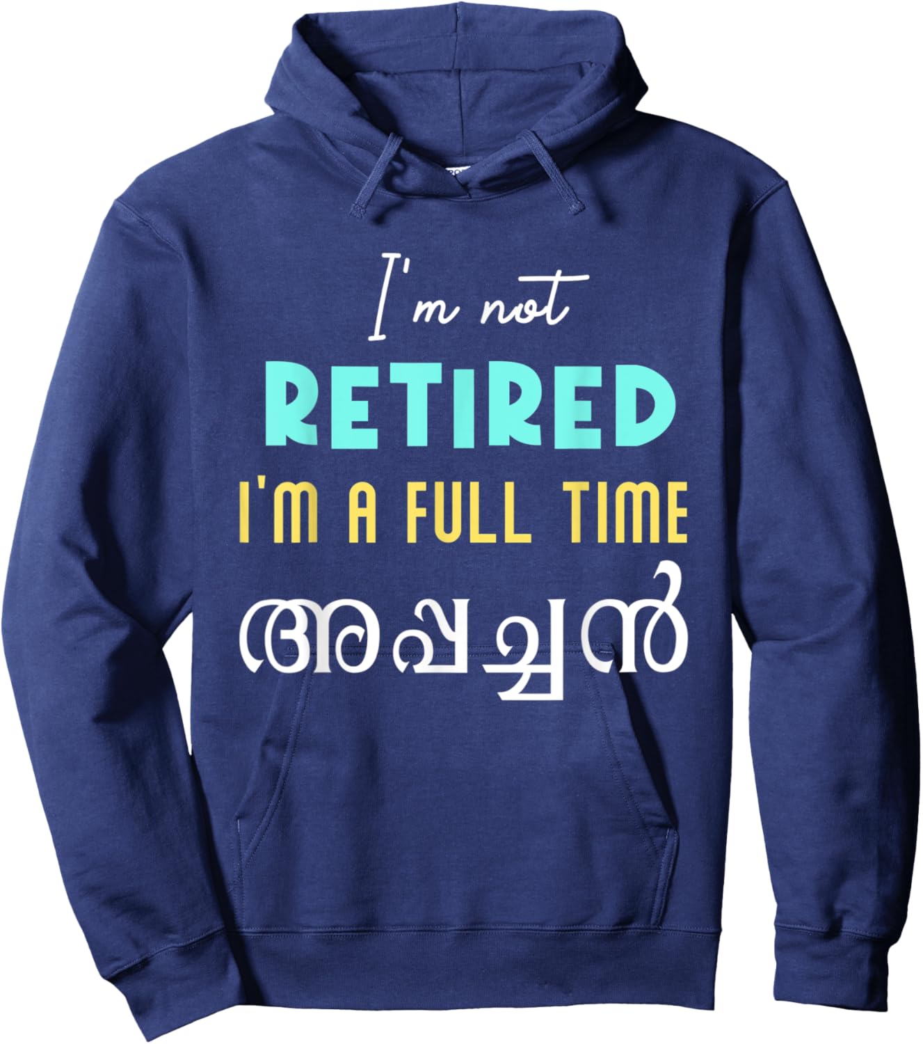 Keralite Malayali full time appachan retired funny Malayalam Hoodie - Hoodie | Navy