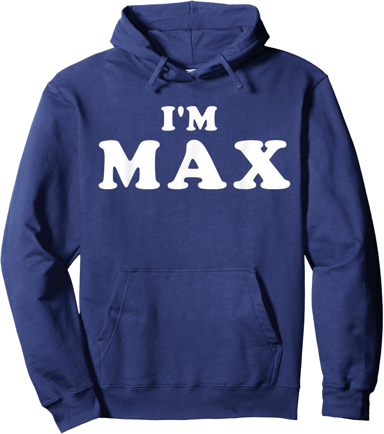 I'm Max, I'm Max, I Am Max Hoodie - Hoodie | Navy