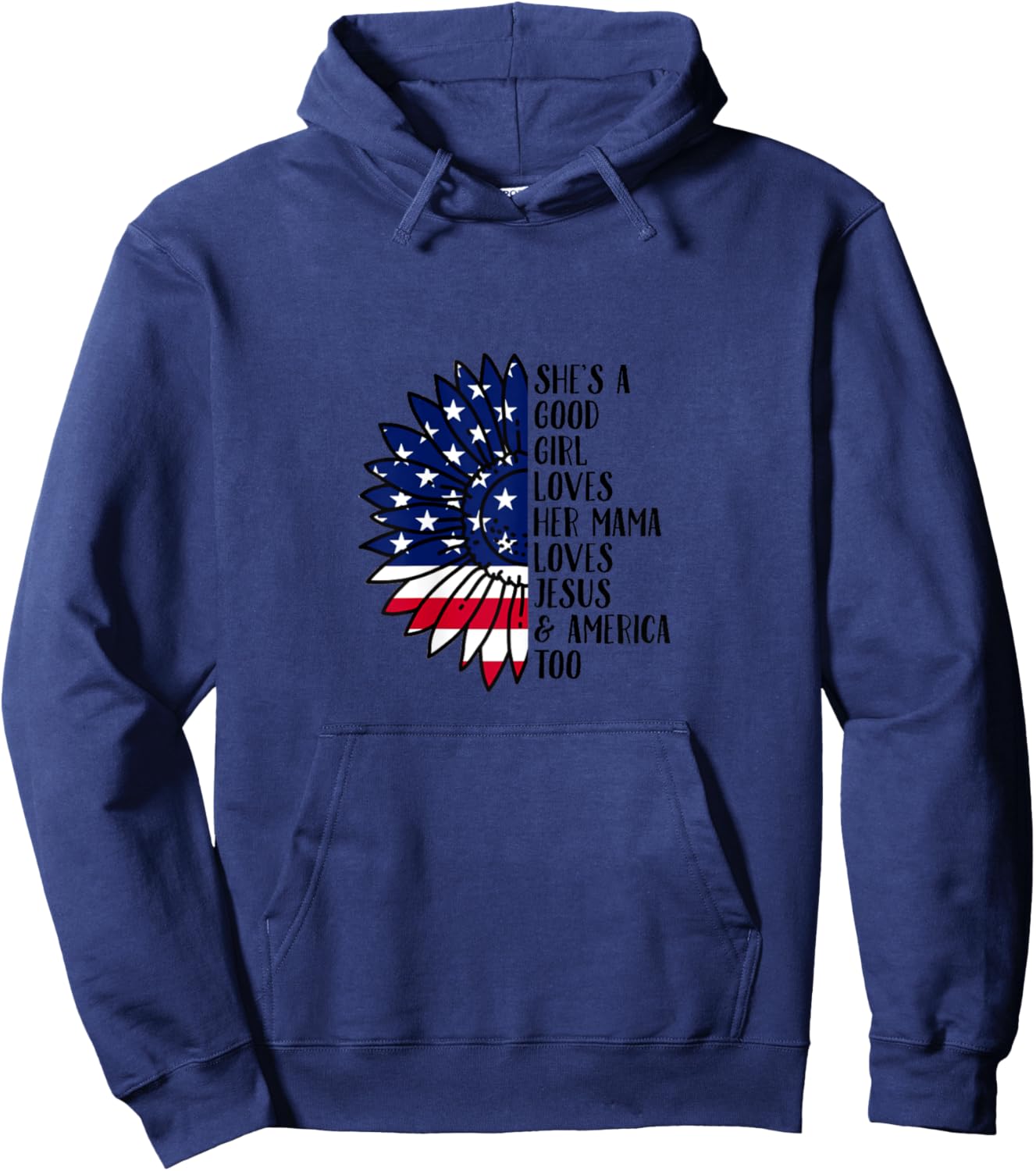 She's A Good Girl Loves Her Momma Jesus & America Too Hoodie - Hoodie | Navy