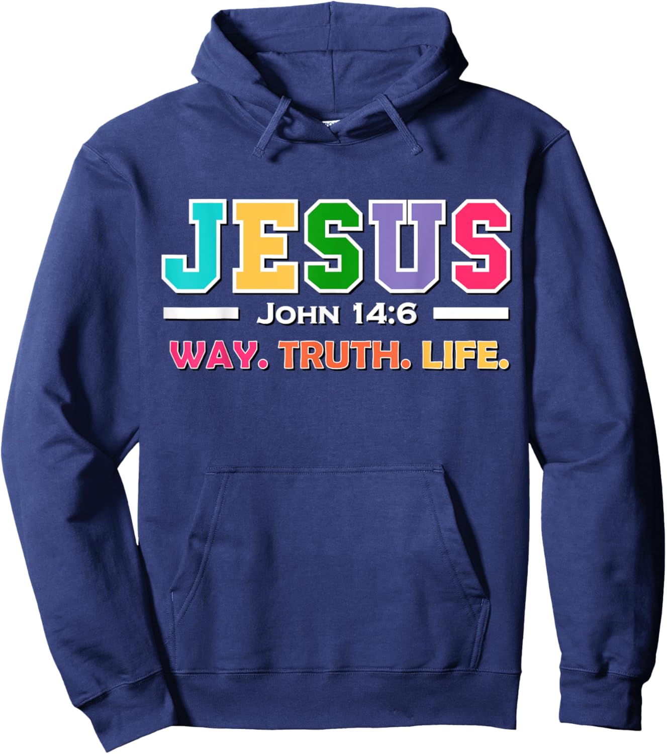 John 14:6 Jesus Is The Way Truth And Life His Banner Is Love Hoodie - Hoodie | Navy