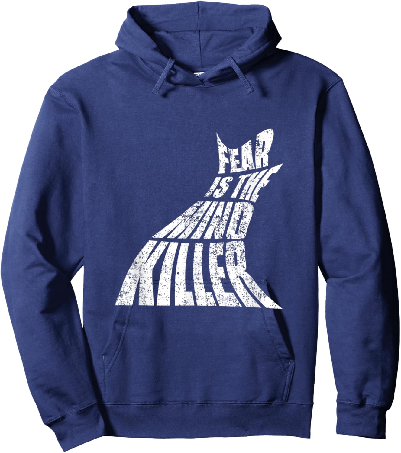 Fear Is The Mind Killer Funny Quote Hoodie - Hoodie | Navy