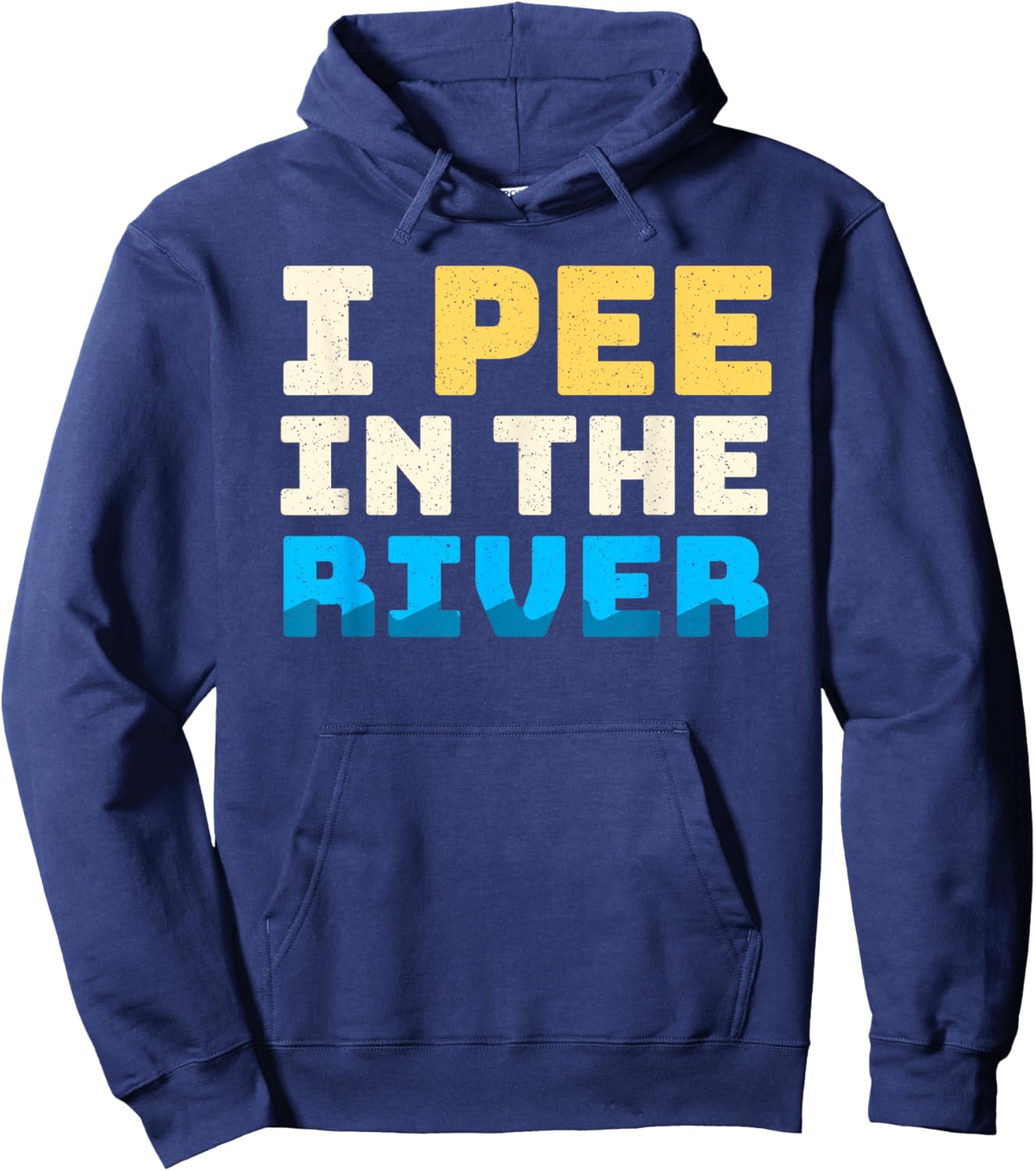 Funny I Pee In The River Summer Tubing Family Float Trip Women Hoodie - Hoodie | Navy