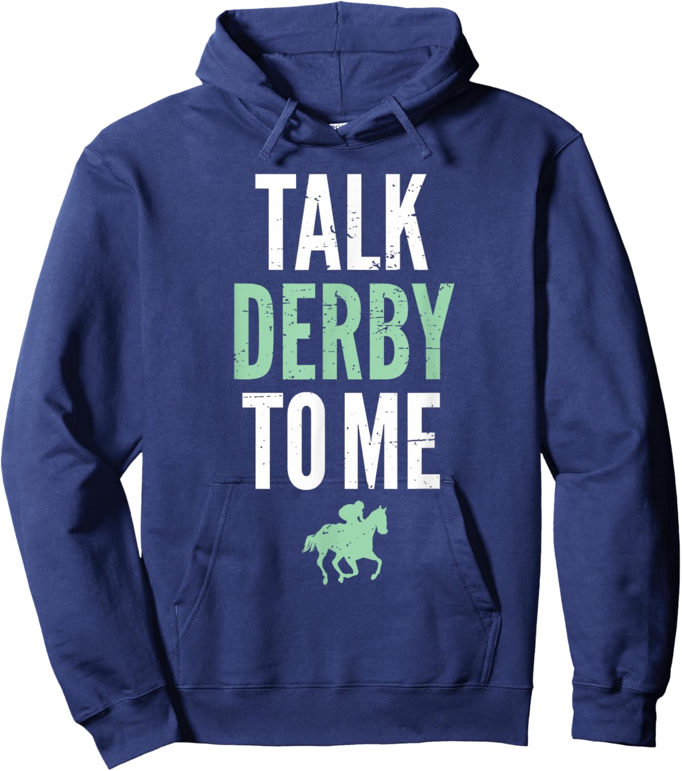 Talk Derby To Me Derby Day Horse Racing Kentucky Epsom Hoodie - Hoodie | Navy