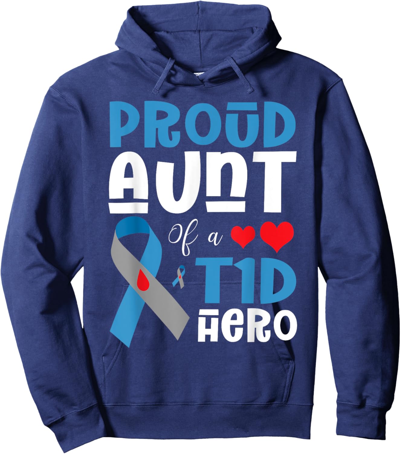 Proud Aunt Of A T1D Hero Type 1 Diabetes Awareness Month Hoodie - Hoodie | Navy