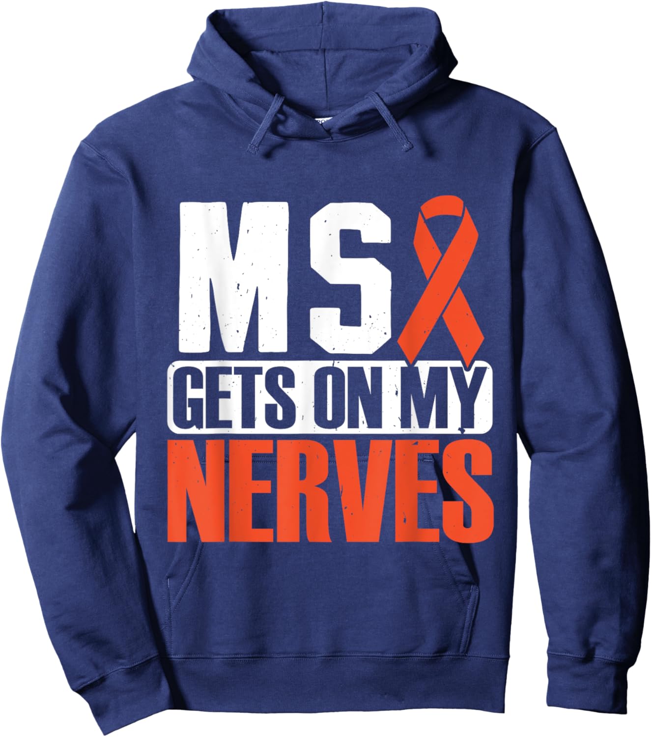 MS gets on my nerves Multiple Sclerosis Awareness Hoodie - Hoodie | Navy