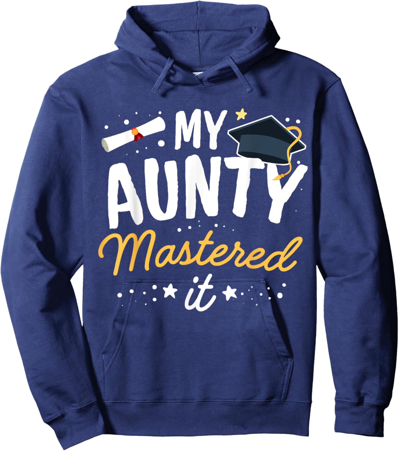 Masters Graduation My Aunty Mastered It Class of 2023 Hoodie - Hoodie | Navy
