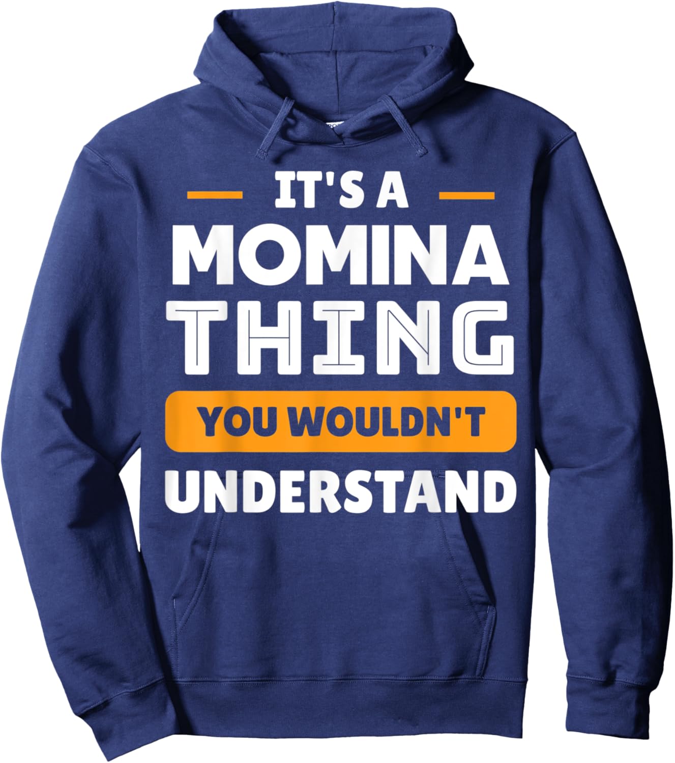 It's A Momina Thing You Wouldn't Understand Custom Hoodie - Hoodie | Navy