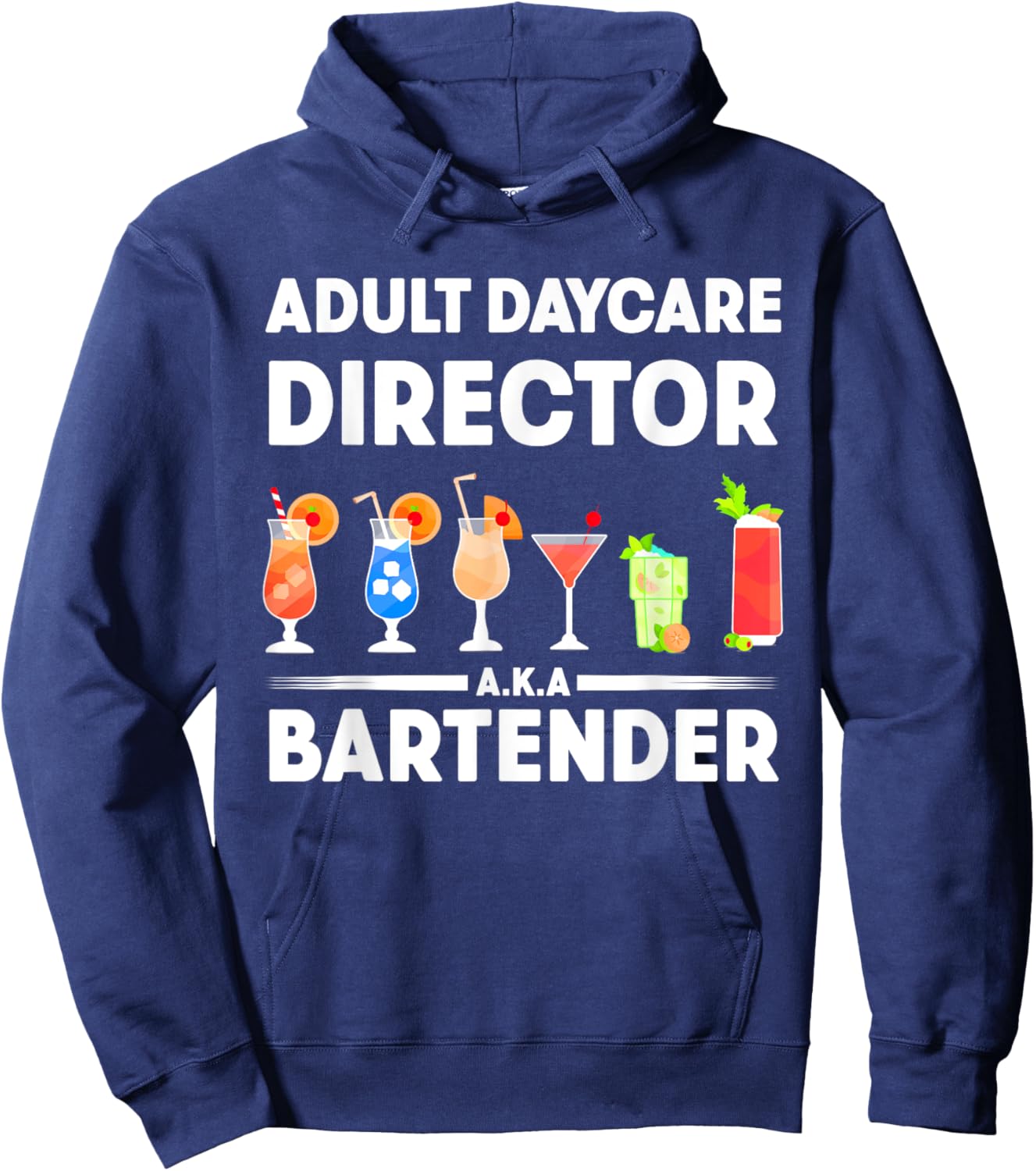 Funny Bartender Adult Daycare Director AKA The Bartender Hoodie - Hoodie | Navy