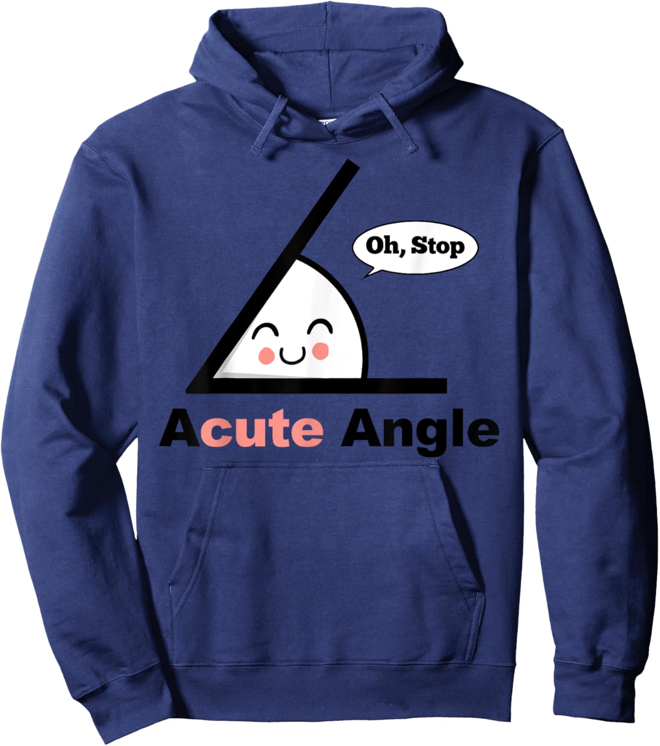A Cute Angle Funny Math Pun Acute Angle Hoodie - Hoodie | Navy