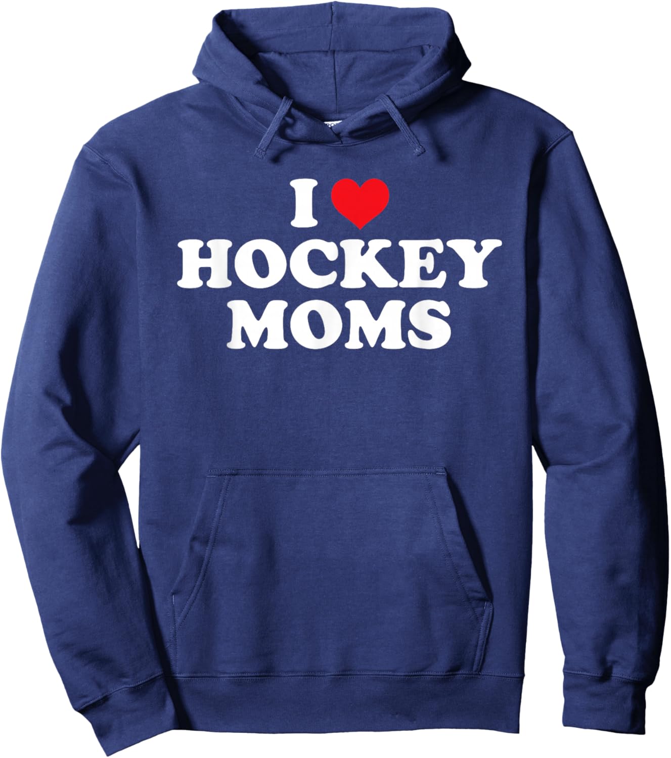 I Love Hockey Moms Funny Design Small Hoodie - Hoodie | Navy