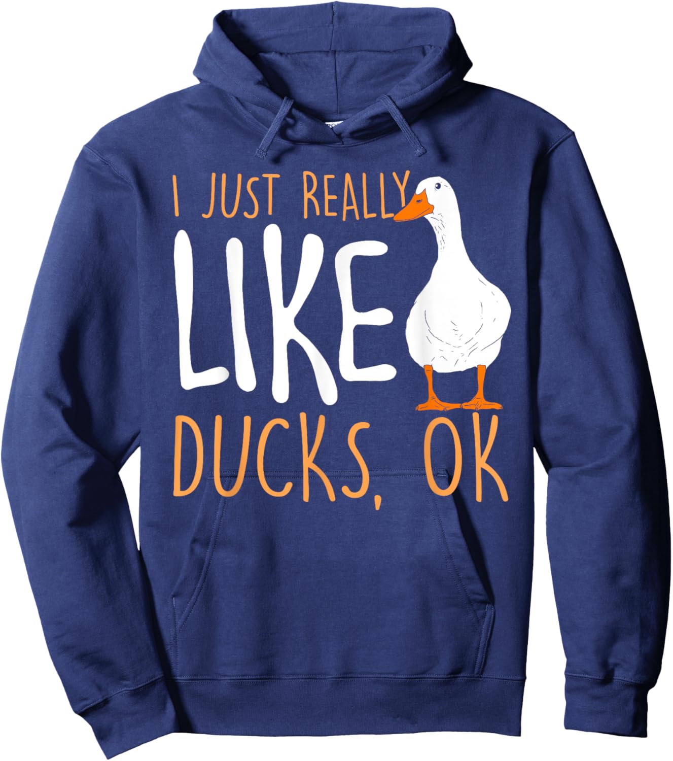I Just Really Like Ducks - Duck Lover Hoodie - Hoodie | Navy