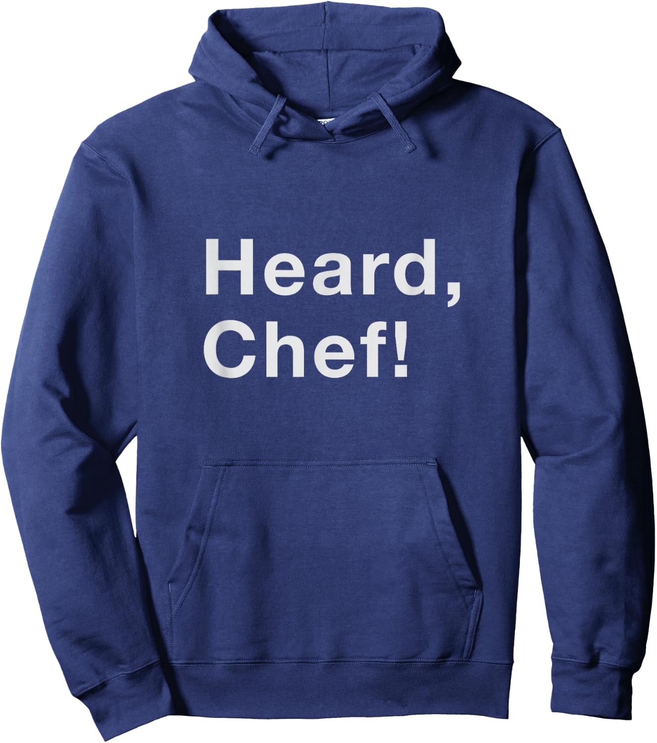 Heard, Chef! Hoodie - Hoodie | Navy