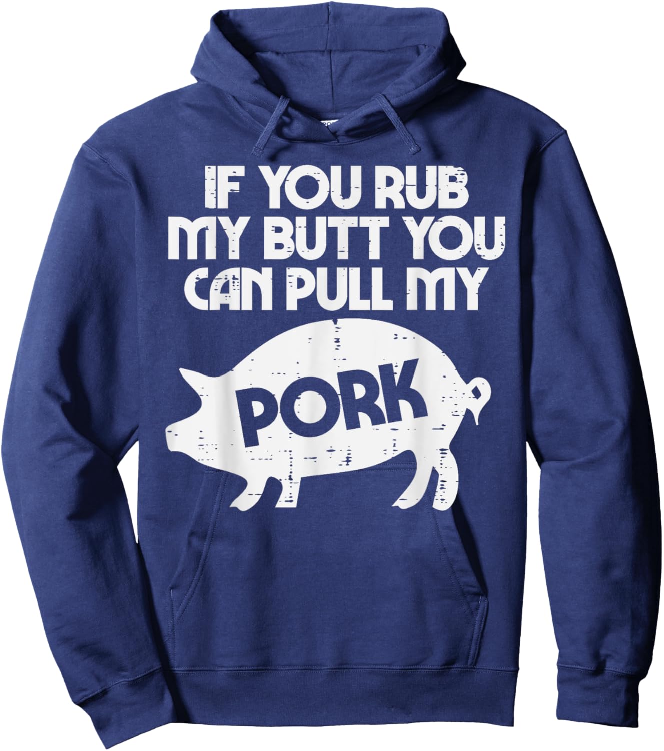 Rub My Butt Pull My Pork Funny Bbq Barbecue Grilling Smoking Hoodie - Hoodie | Navy