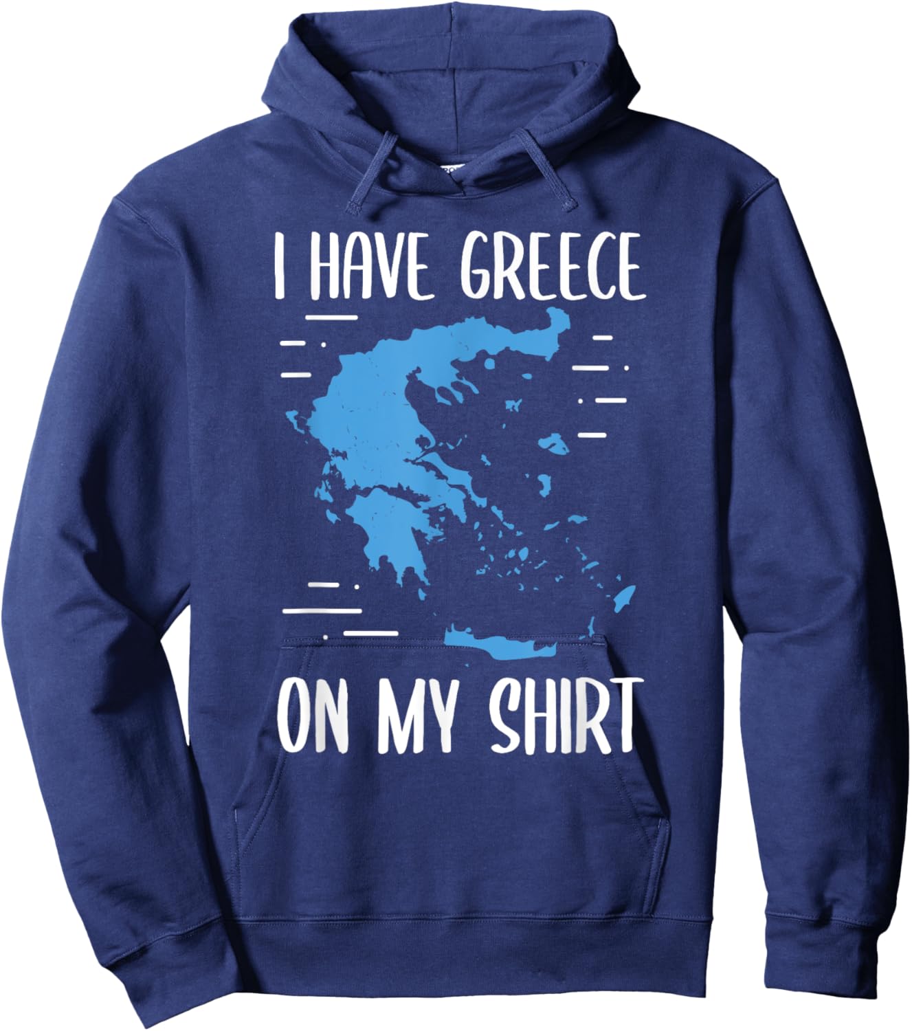 I Have Greece On My Shirt Geographer Geography Teacher Men Women Girls Kids Hoodie - Hoodie | Navy
