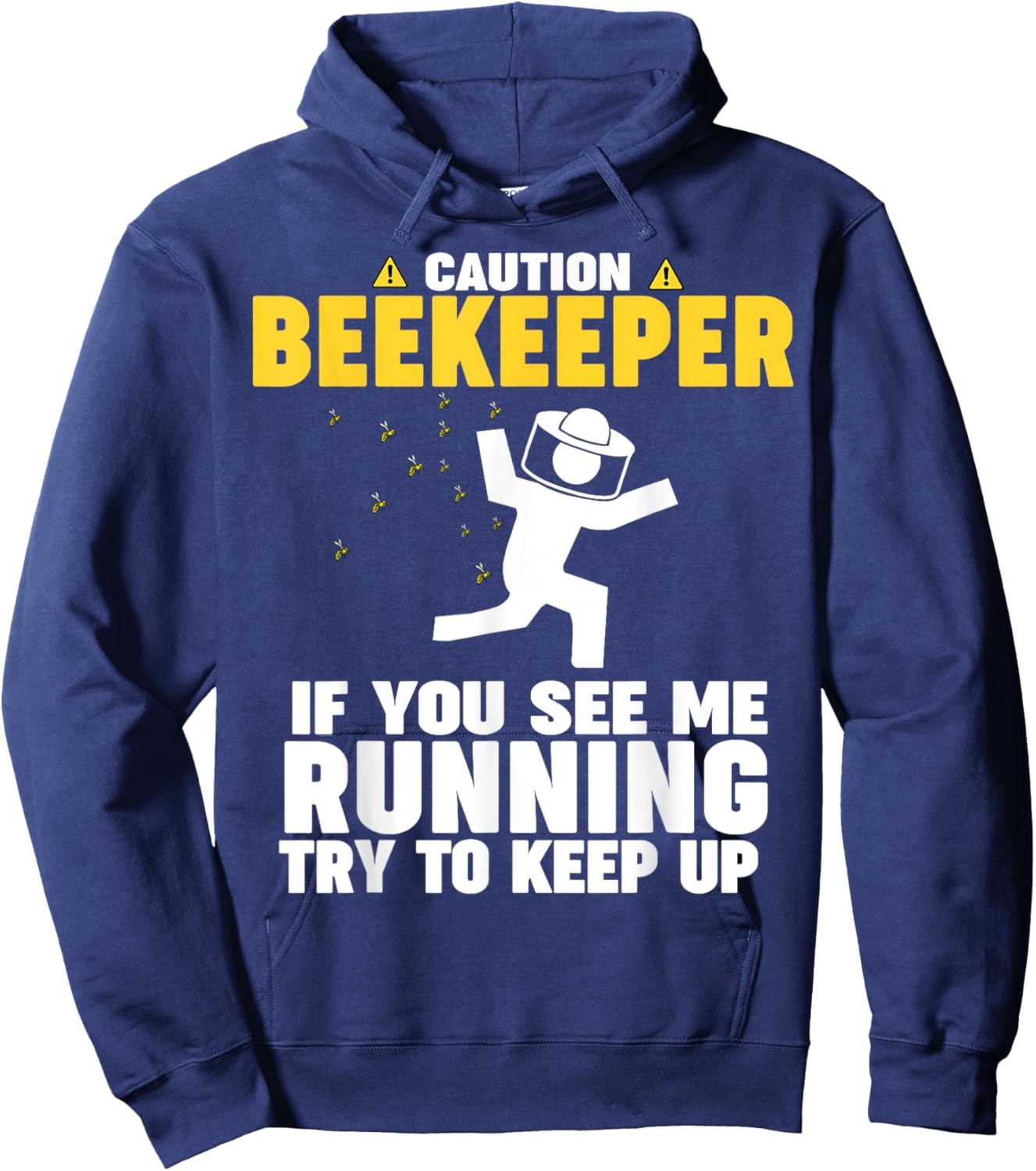 Beekeeper CAUTION if you see me running Hoodie - Hoodie | Navy