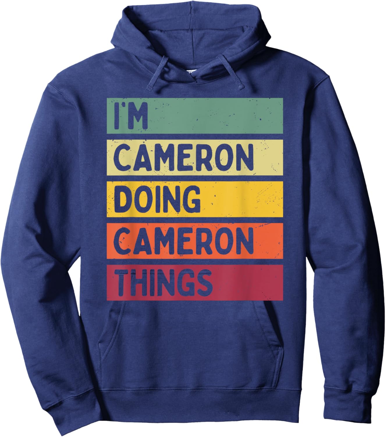 I'm Cameron Doing Cameron Things Funny Personalized Quote Hoodie - Hoodie | Navy
