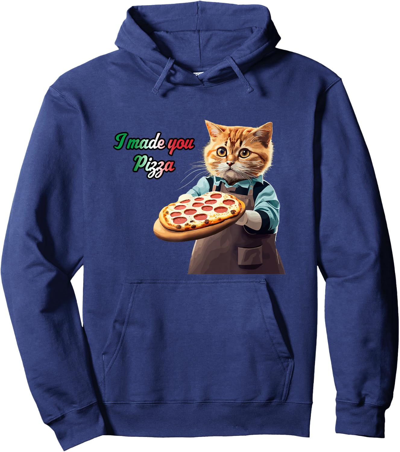 Cute Kitty Cat Pizza Chef - I Made You Pizza Cat Lover Pie Hoodie - Hoodie | Navy