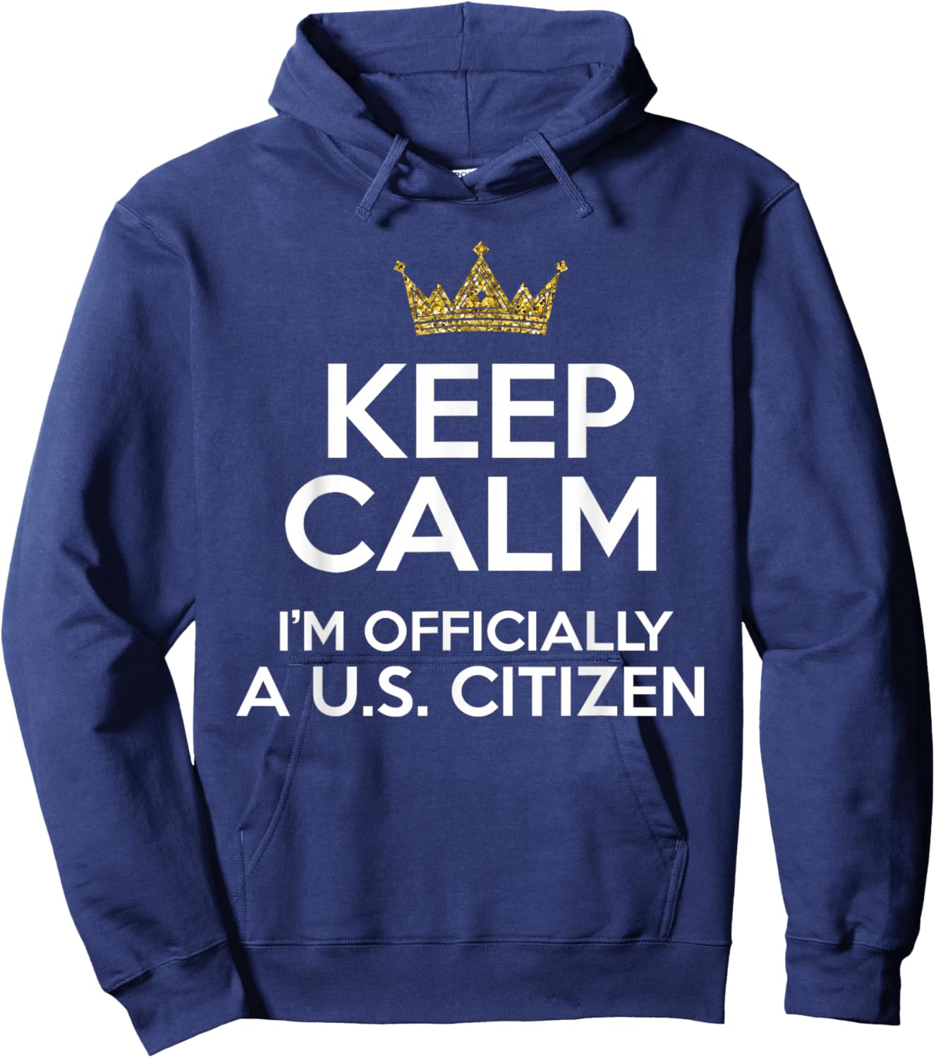 Keep Calm U.S. Citizen American Citizenship Naturalization Hoodie - Hoodie | Navy
