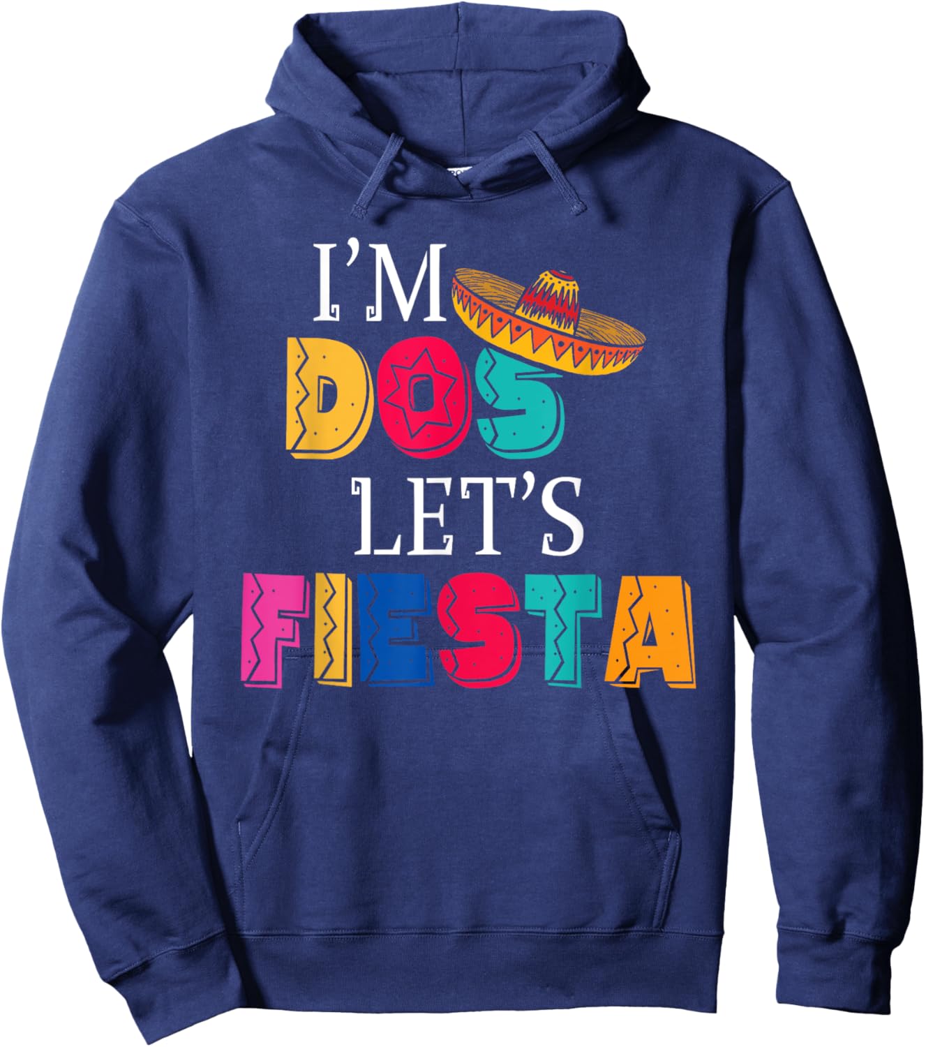 I'm Dos Let's Fiesta Taco Twosday 2nd Birthday 2 Year Old Hoodie - Hoodie | Navy