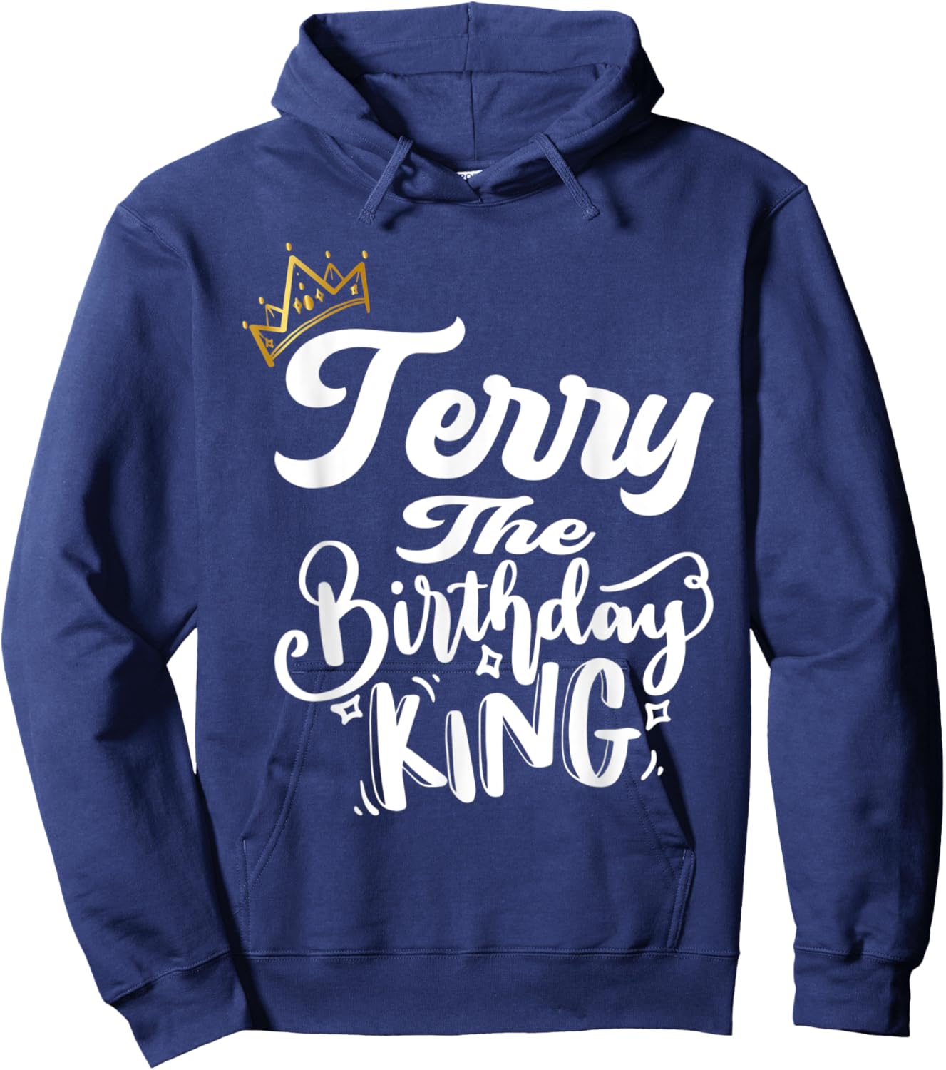 Terry The Birthday King Happy Birthday Shirt Men Boys Teens Hoodie - Hoodie | Navy
