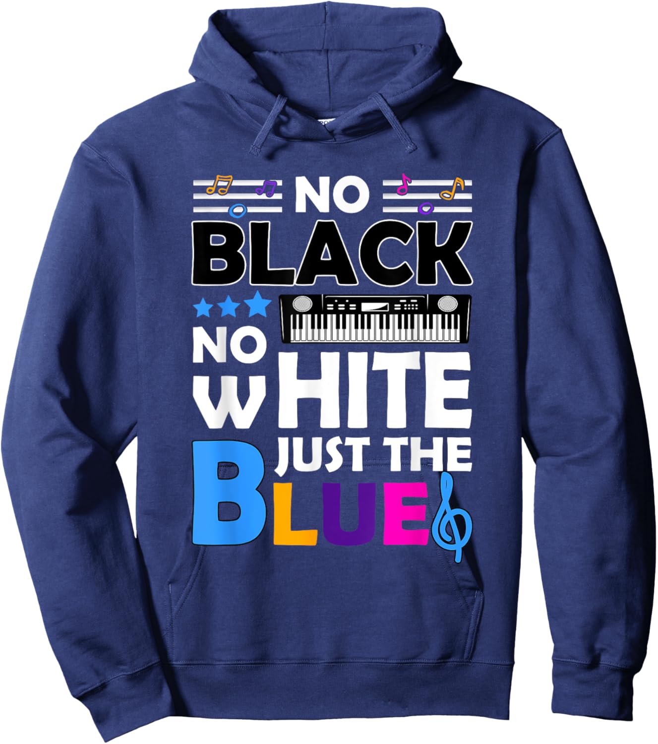 Blues Music - No Black No White Just The Blue Hoodie - Hoodie | Navy