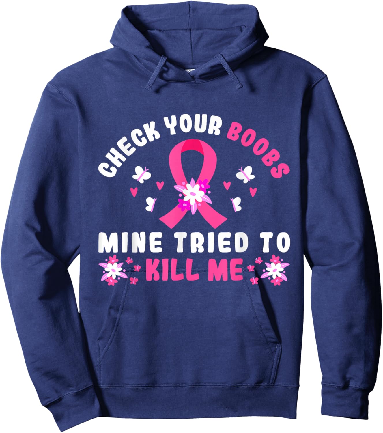 Check Your Boobs Mine Tried To Kill Me Hoodie - Hoodie | Navy