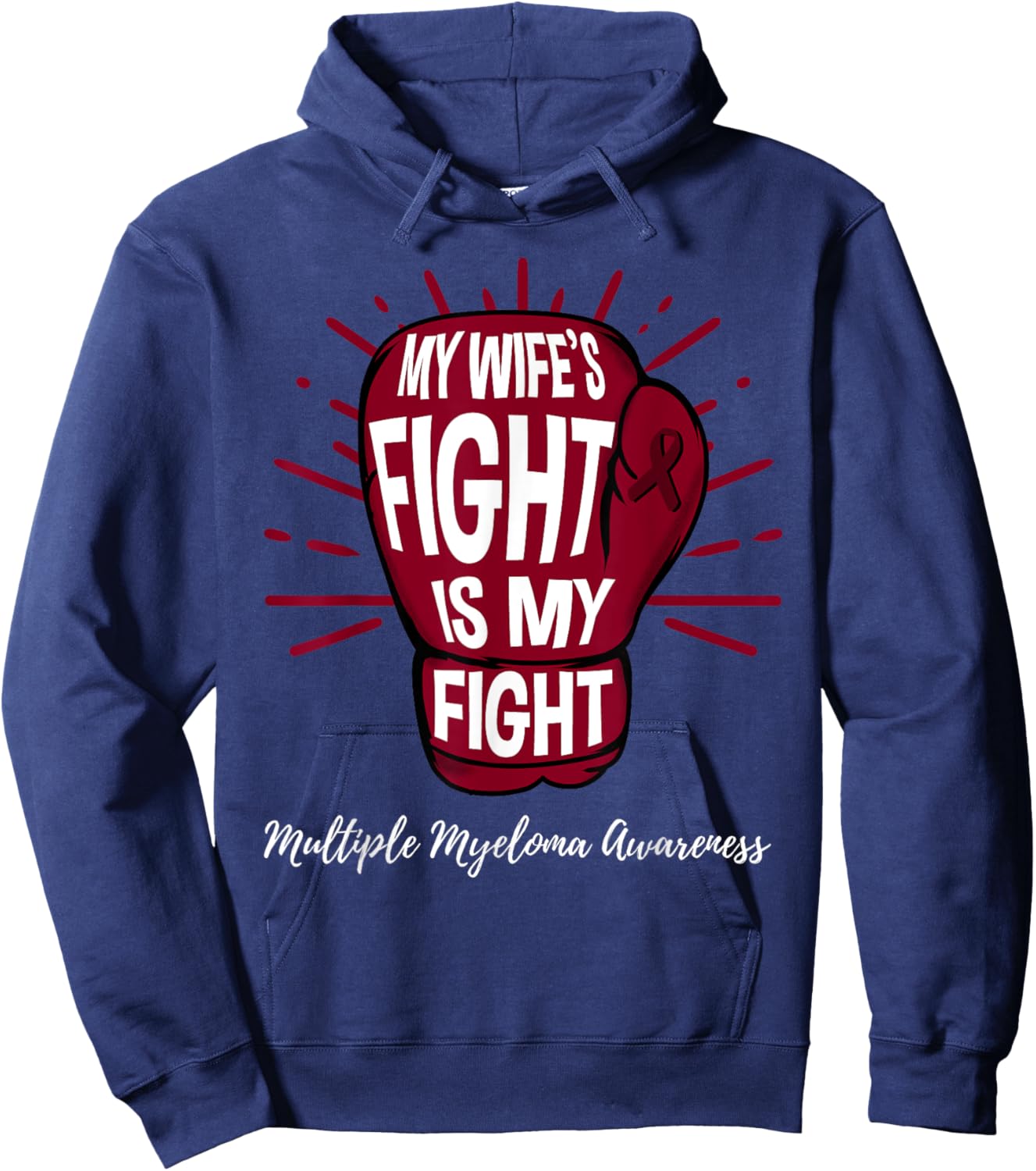 My Wifes Fight Is My Fight Multiple Myeloma Hoodie - Hoodie | Navy
