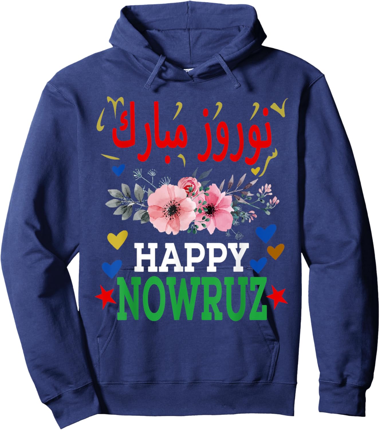 Happy Nowruz Mubarak - Norouz Iranian Persian New Year Hoodie - Hoodie | Navy