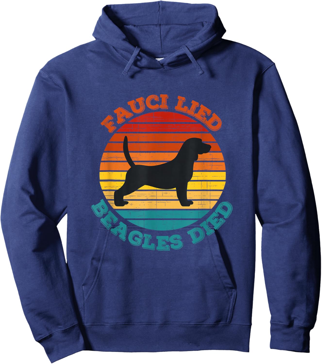Fauci lied Beagles died - Anti Anthony Fauci - Arrest Fauci Hoodie - Hoodie | Navy