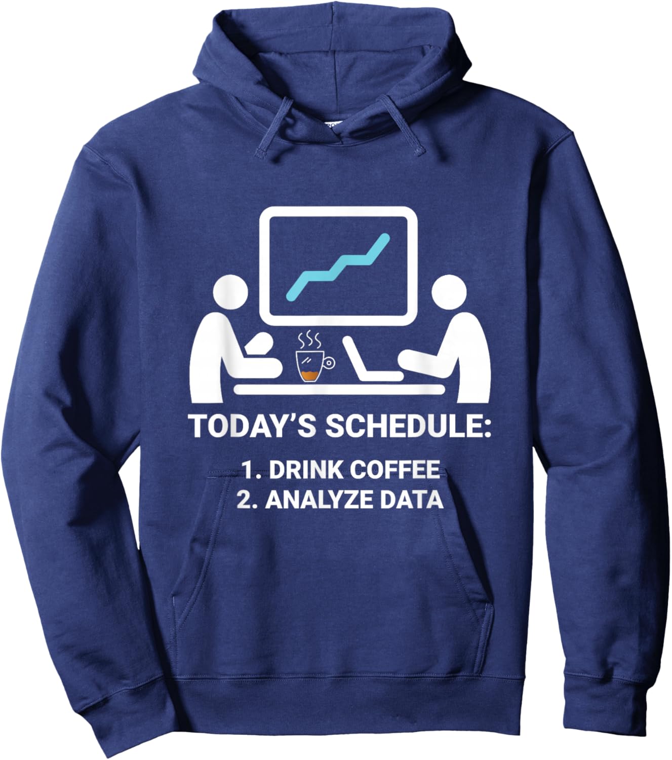Data Analyst Today's Schedule Coffee Data Science Analyst Hoodie - Hoodie | Navy