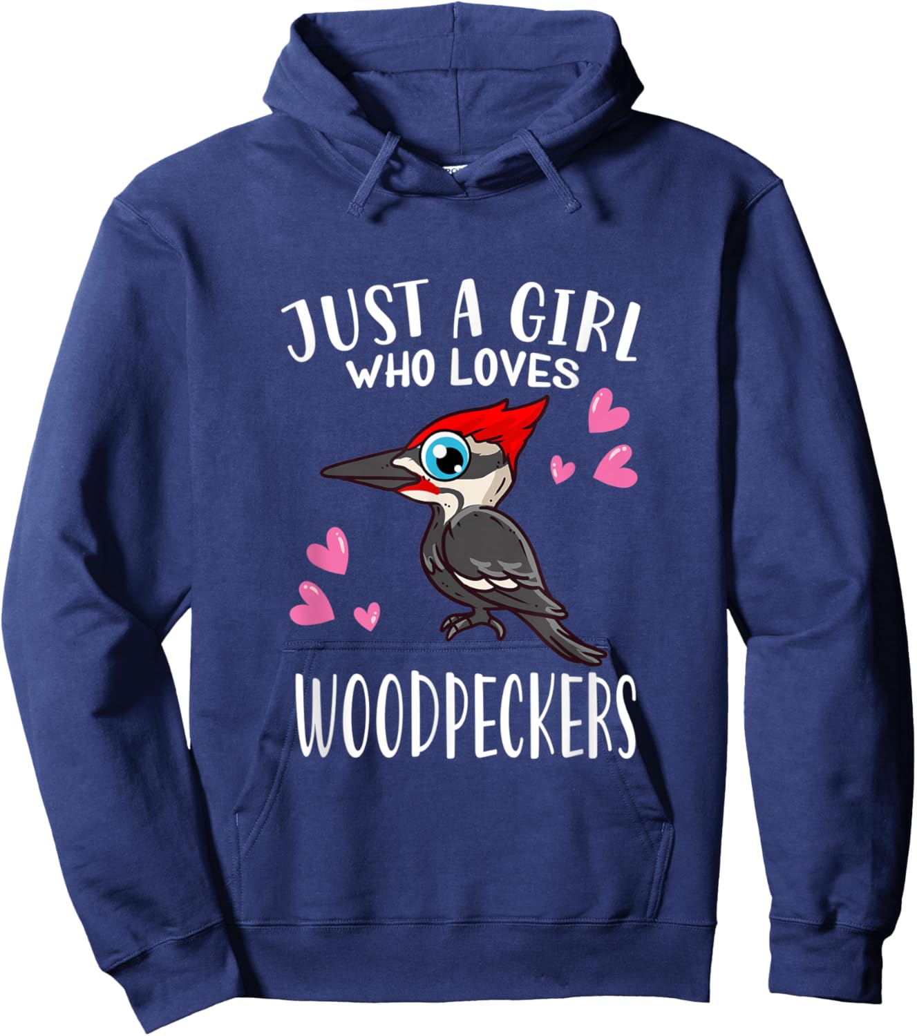 Funny Woodpecker Lover Just A Girl Who Loves Woodpeckers Hoodie - Hoodie | Navy