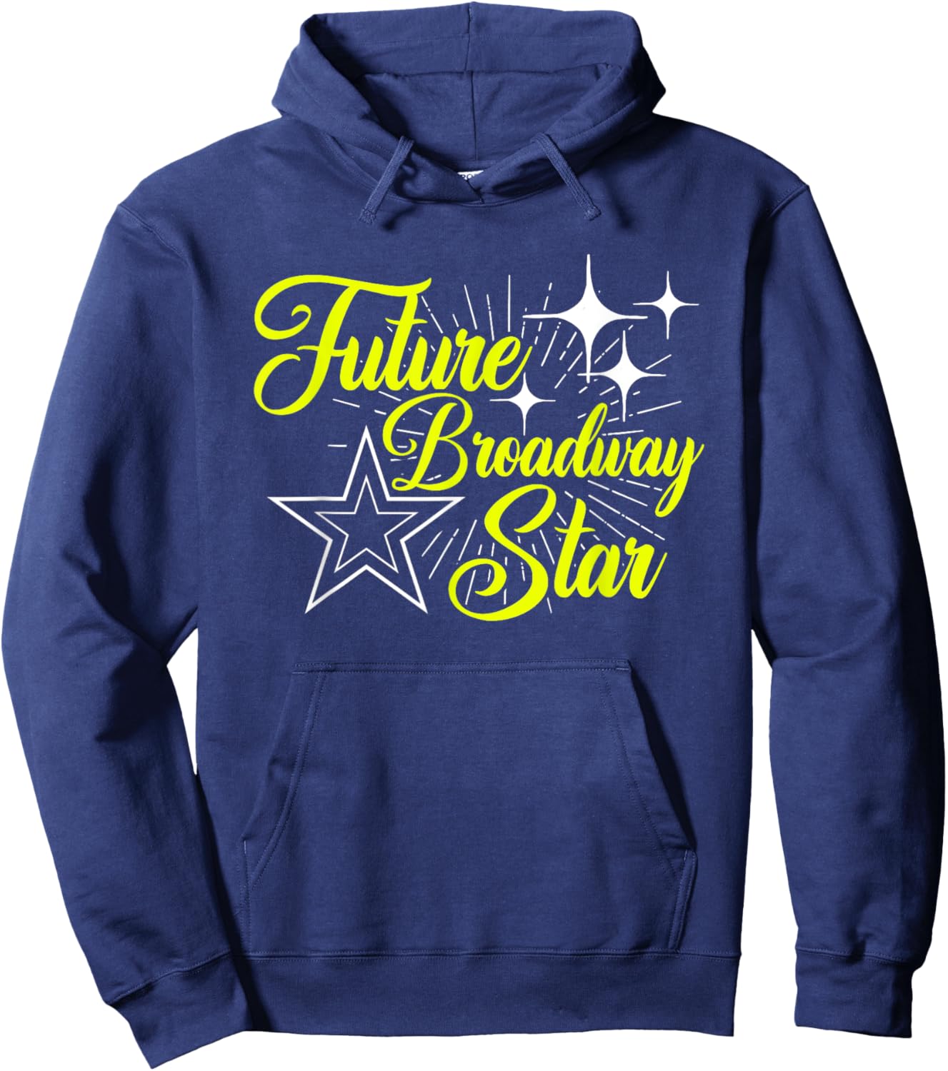 Future Broadway Star Musical Theatre Actress Actor Acting Hoodie - Hoodie | Navy
