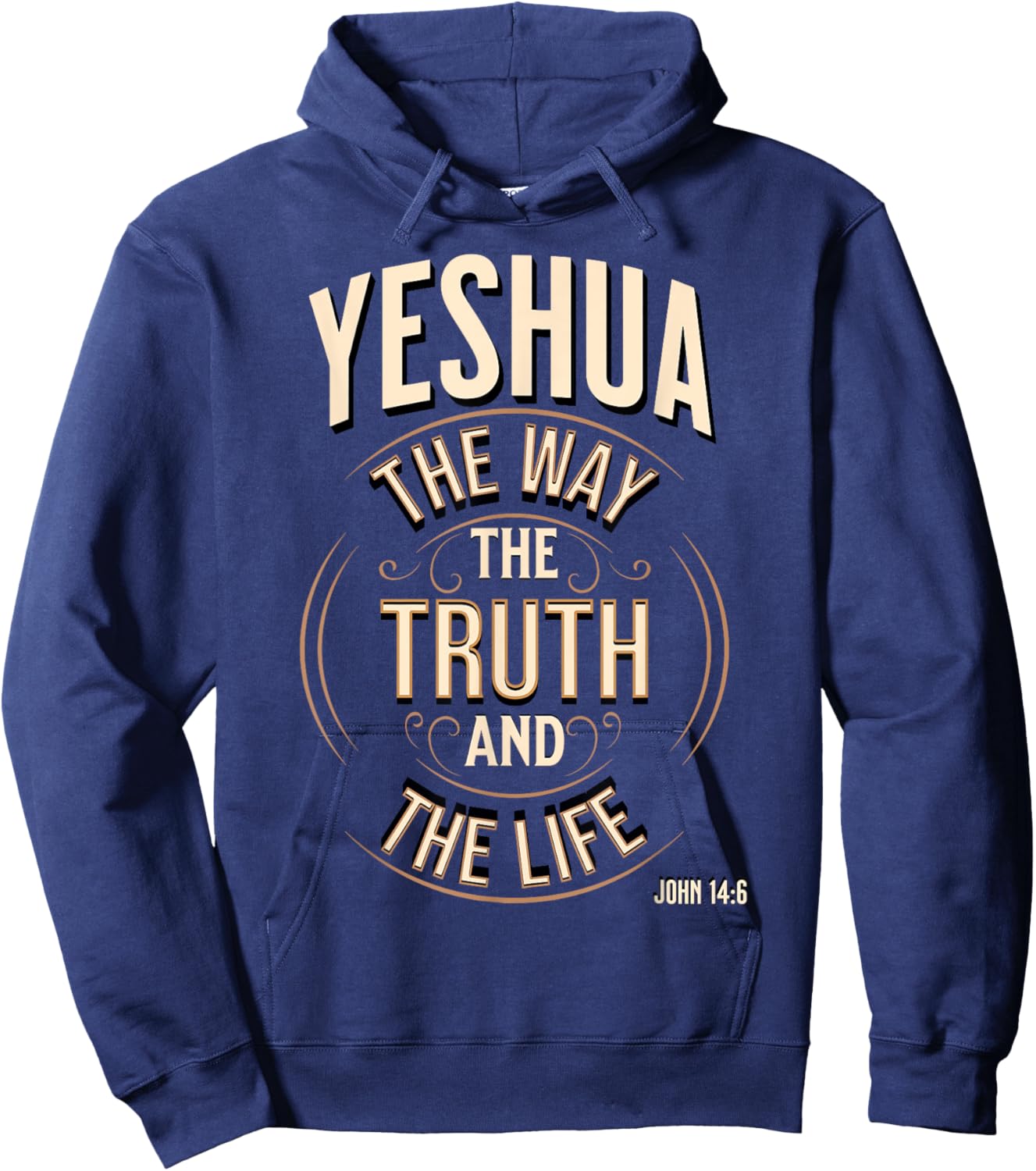 Yeshua The Way, The Truth and The Life John 14:6 Hoodie - Hoodie | Navy