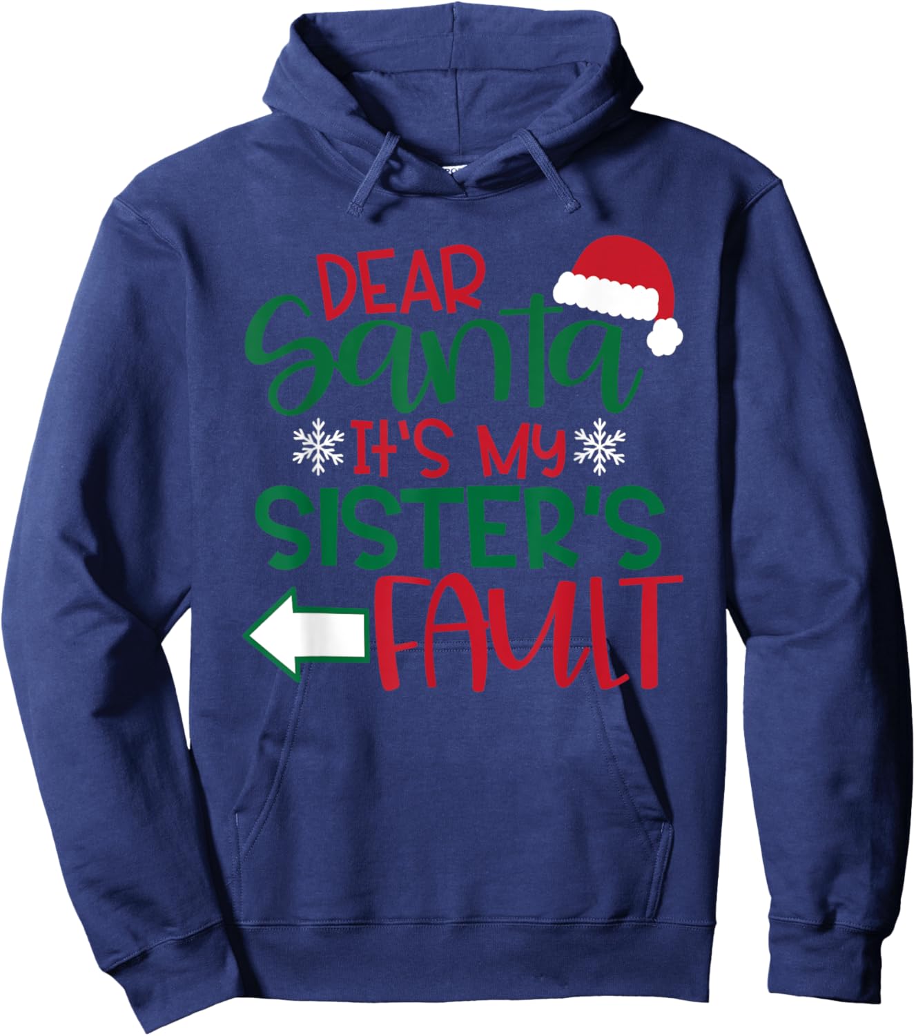 Dear Santa it's my sisters fault xmas family clothing Hoodie - Hoodie | Navy