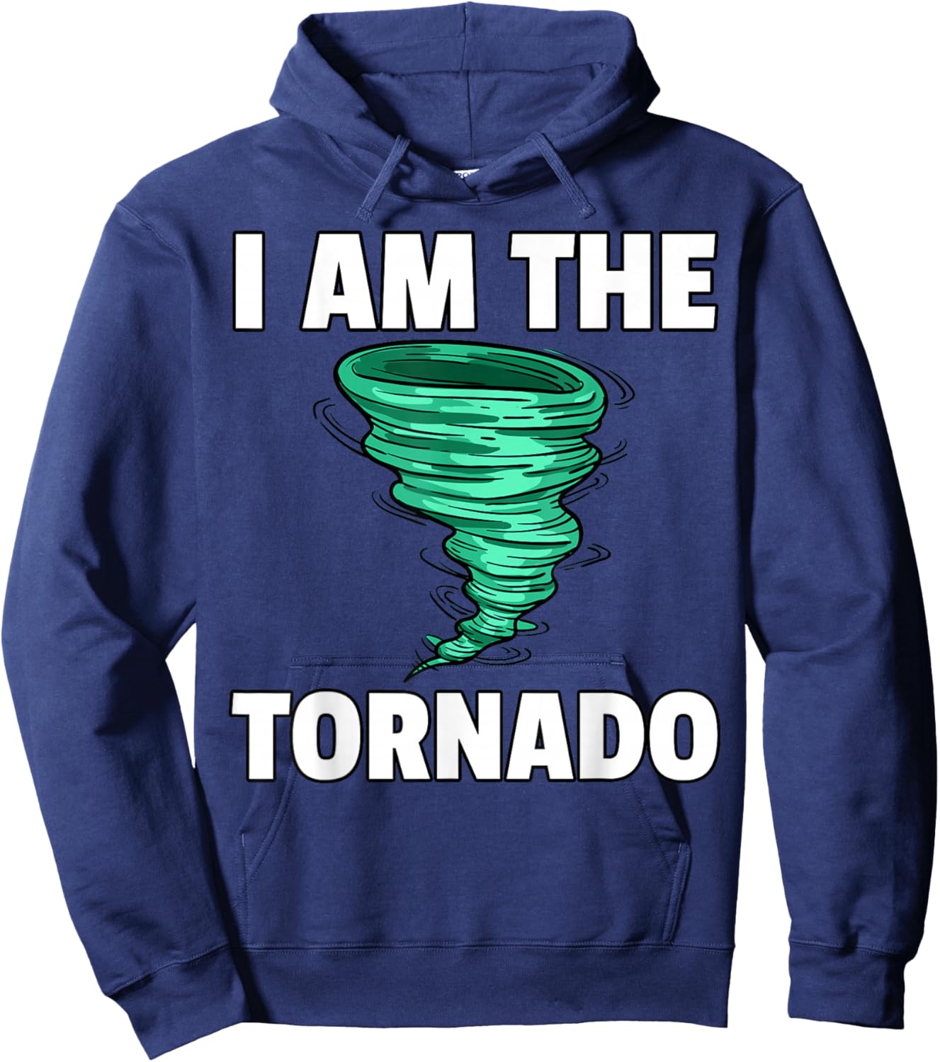 I Am The Storm Twister Tornado Hurricane Meteorologist Hoodie - Hoodie | Navy