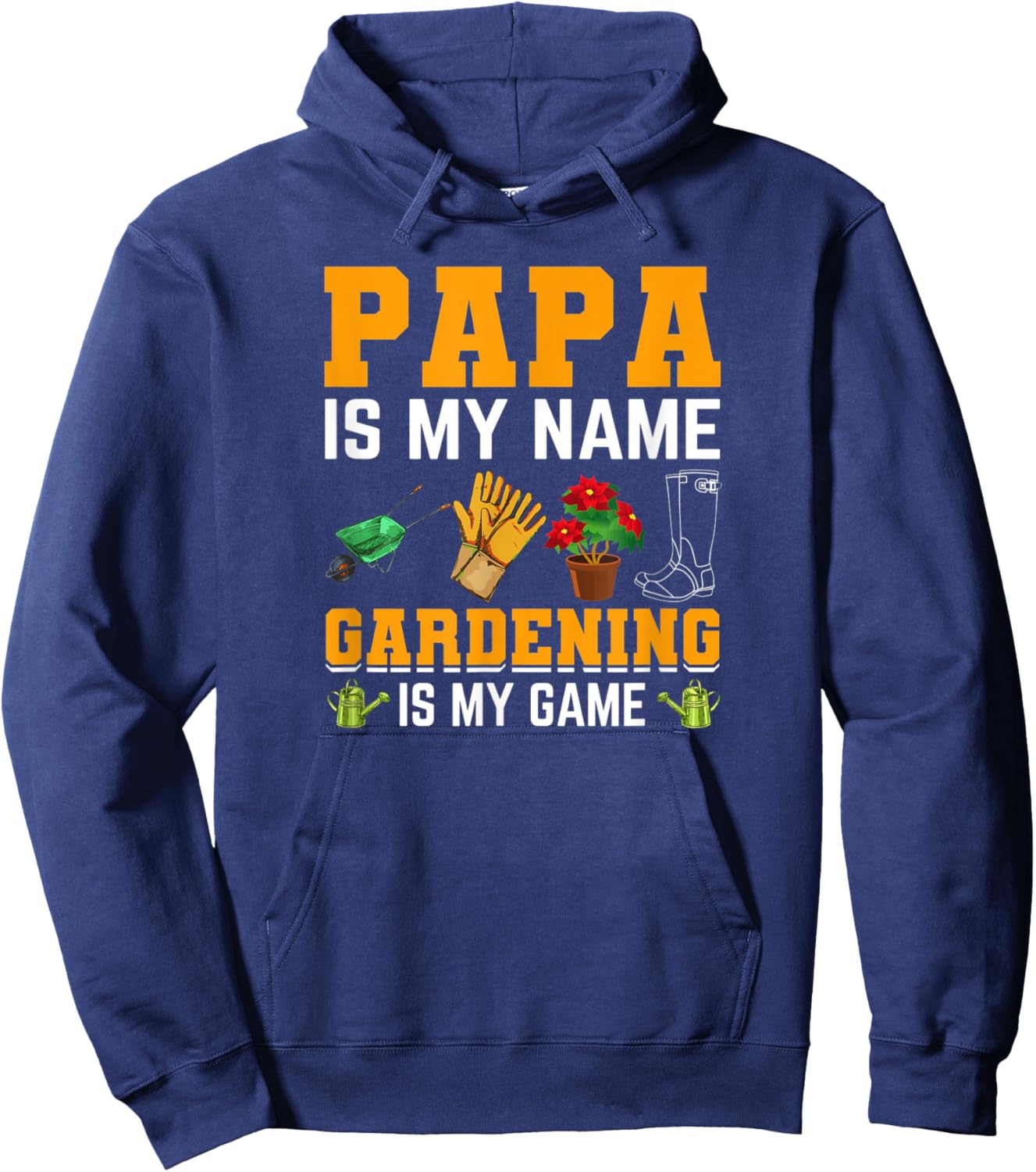 Papa is My Name Gardening is My Game | Gardener Garden Men Hoodie - Hoodie | Navy