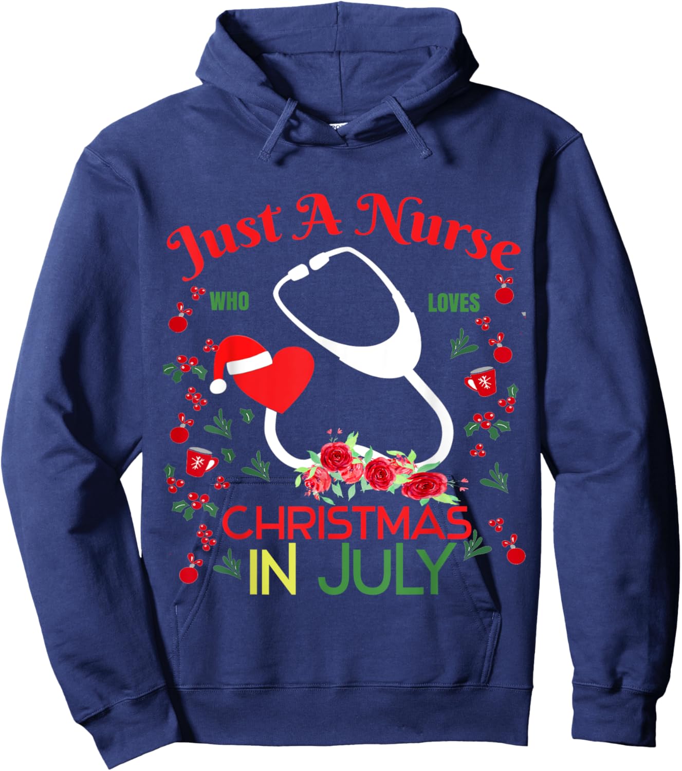 Just A nurse Who Loves Christmas In July stethoscope summer Men Women Kids Hoodie - Hoodie | Navy