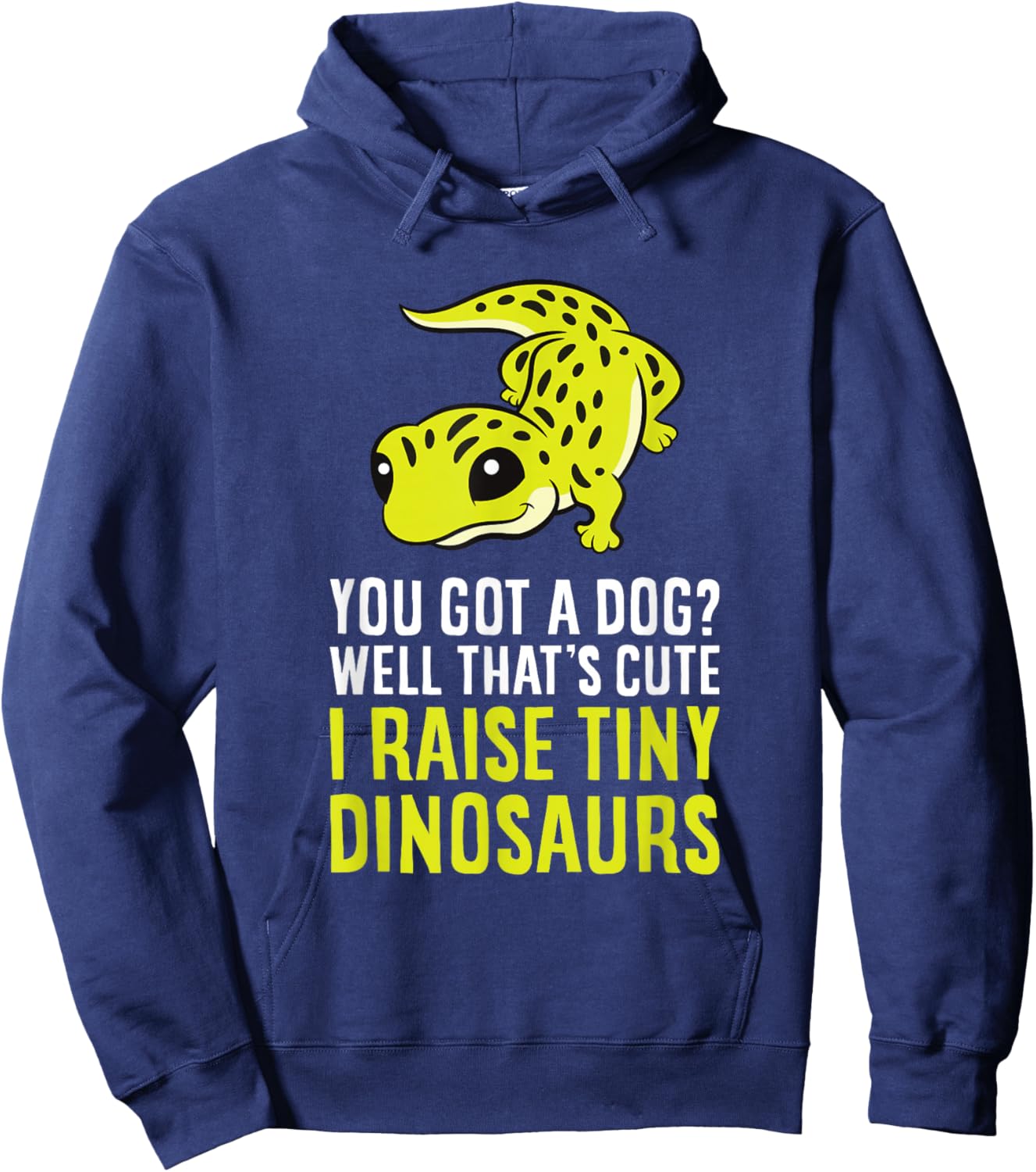 Leopard Gecko Owner I Raise Tiny Dinosaurs Leopard Gecko Hoodie - Hoodie | Navy